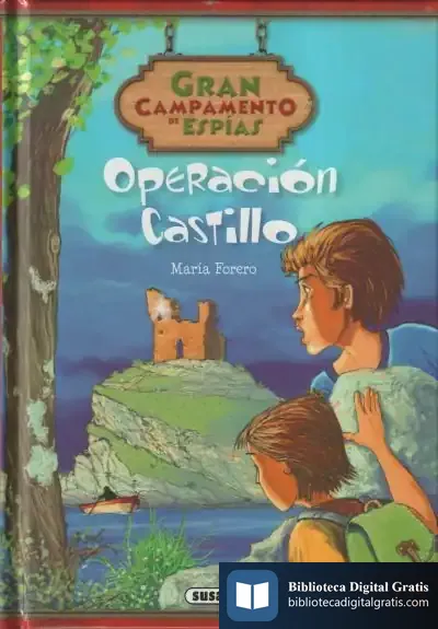 Descargar Gran Campamento De Espías. Operación Castillo de María Forero