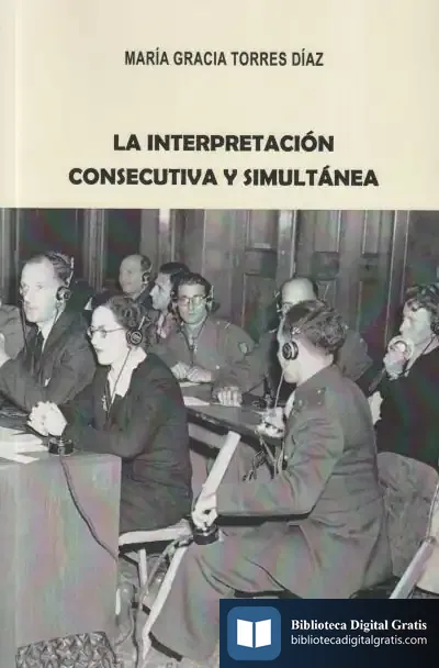 Descargar La Interpretación Consecutiva Y Simultánea-Versión Pdf