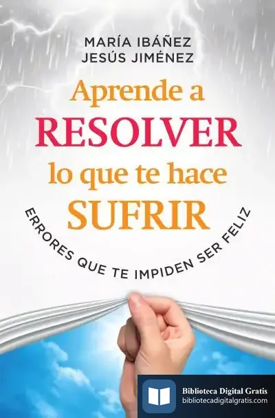 Descargar Aprende A Resolver Lo Que Te Hace Sufrir