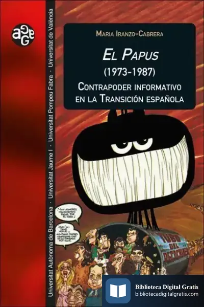 Descargar El Papus (1973-1987). Contrapoder Informativo En La Transición Española
