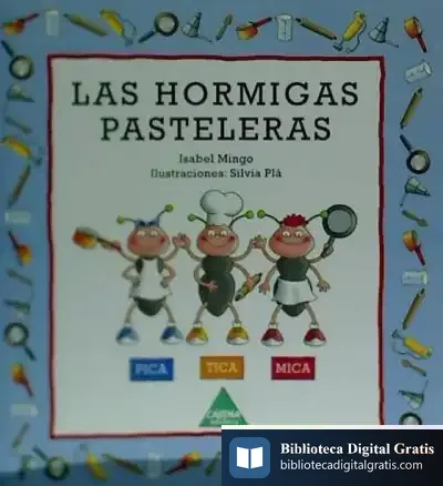 Descargar Las Hormigas Pasteleras de Olivier Mignon