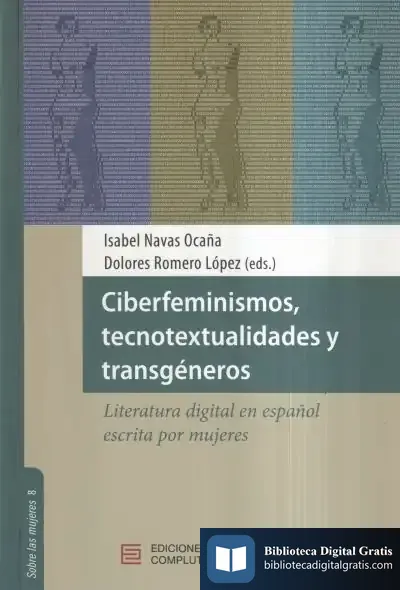 Descargar Ciberfeminismos, Tecnotextualidades Y Transgéneros