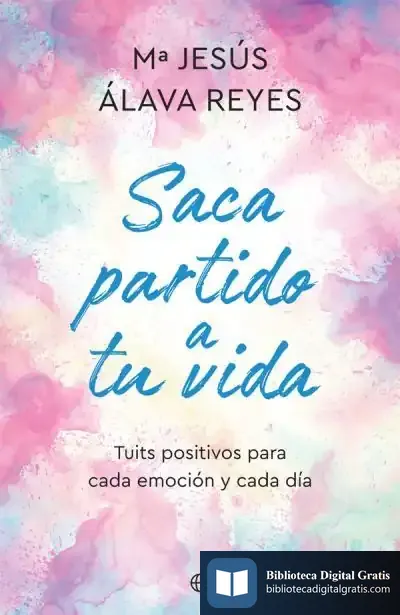 Descargar Saca Partido A Tu Vida de María Jesús Álava Reyes