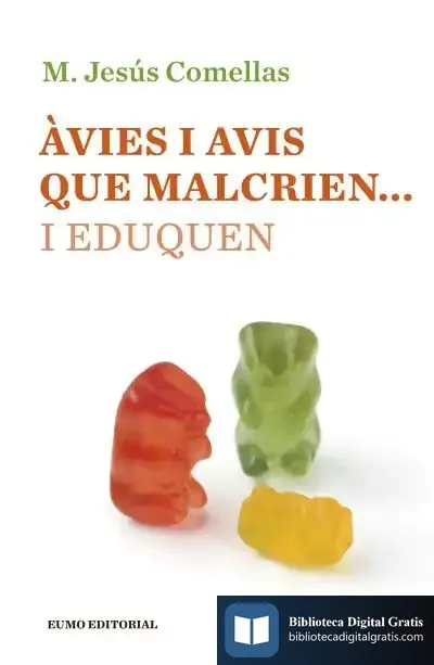 Descargar Àvies I Avis Que Malcrien... I Eduquen de María Jesús Comellas