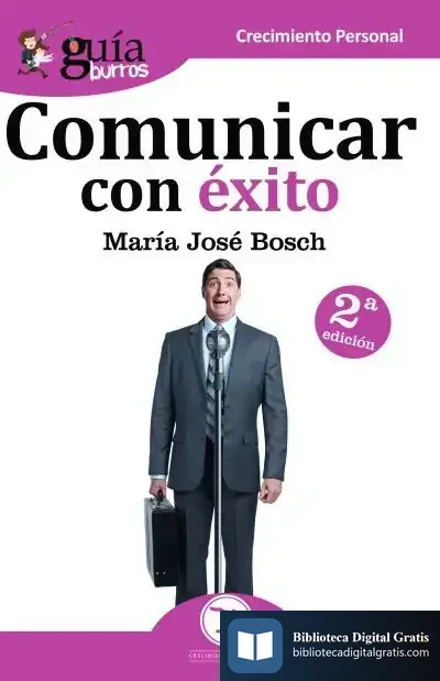 Descargar Guíaburros Comunicar Con Éxito de María José Bosch