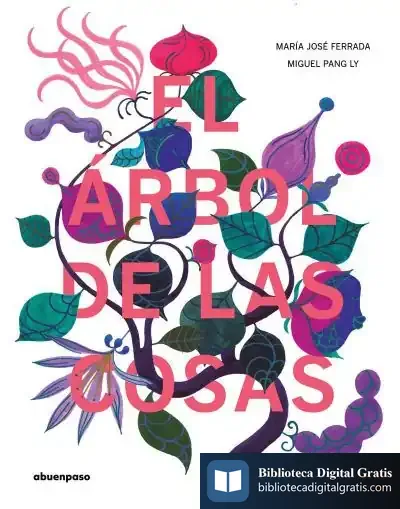 Descargar Arbol De Las Cosas de María José Ferrada Lefenda