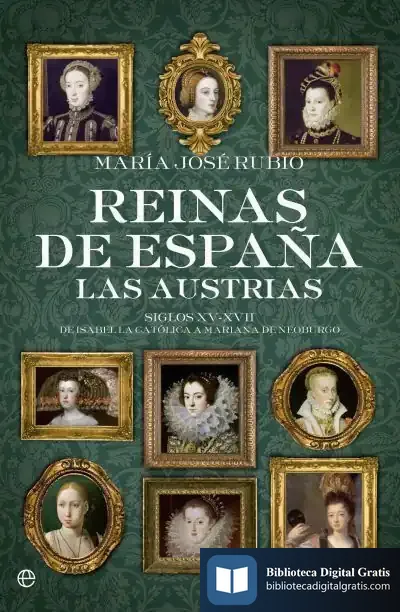 Descargar Reinas De España. Las Austrias de María José Rubio