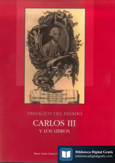 Descargar Presagios Del Pasado: Carlos Iii Y Los Libros