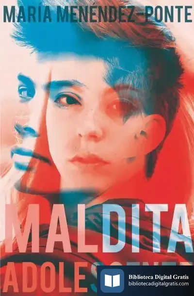 Descargar Maldita Adolescente de María Menéndez-ponte