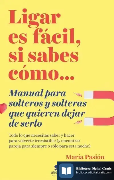 Descargar Ligar Es Fácil, Si Sabes Cómo de María Pasión