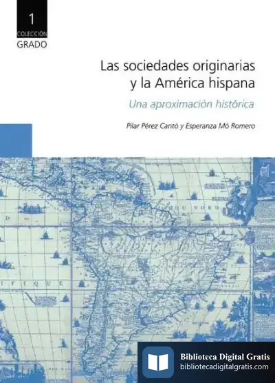 Descargar Las Sociedades Originarias Y La América Hispana. Una Aproximación Histórica