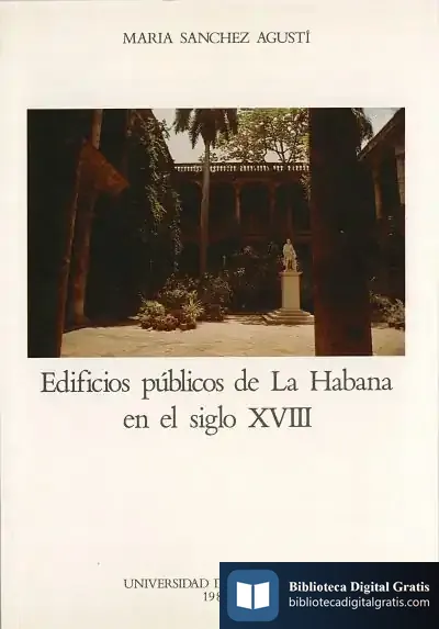 Descargar Edificios Publicos De La Habana En El Siglo Xviii de Kishori Aird