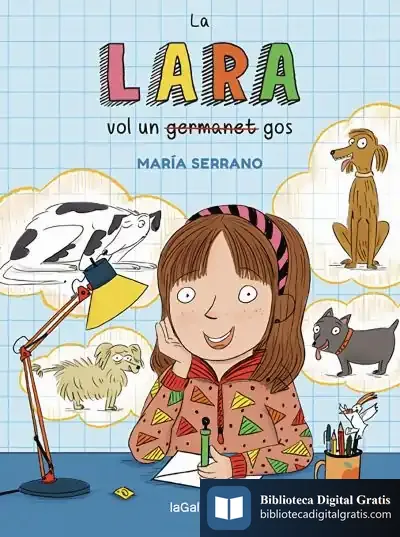 Descargar La Lara Vol Un Gos de María Serrano