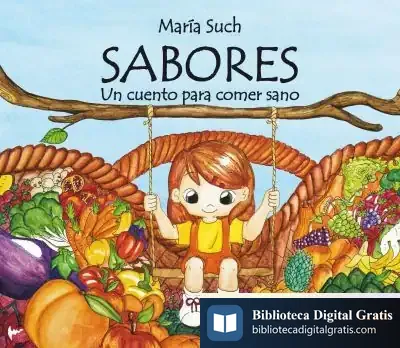 Descargar Sabores: Un Cuento Para Comer Sano de María Such Pérez