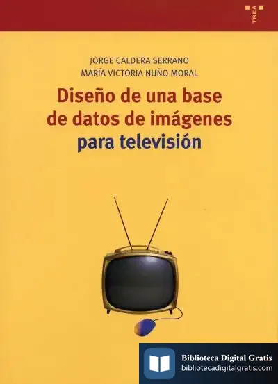 Descargar Diseño De Una Base De Datos De Imágenes Para Televisión