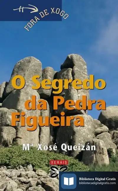 Descargar O Segredo Da Pedra Figueira de María Xosé Queizán