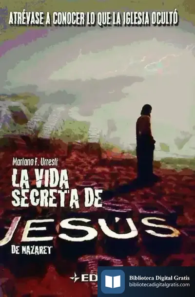 Descargar La Vida Secreta De Jesús De Nazaret