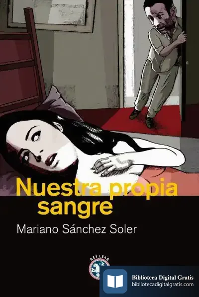 Descargar Nuestra Propia Sangre de Mariano Sánchez Soler