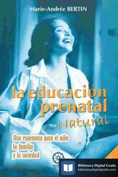 Descargar La Educación Prenatal Natural, 2ª Edición de Manuel Bellido