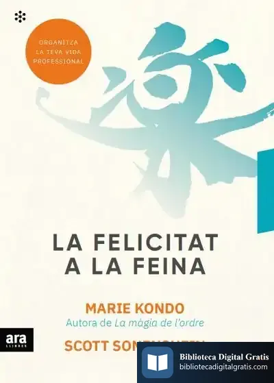 Descargar La Felicitat A La Feina de Marie Kondo