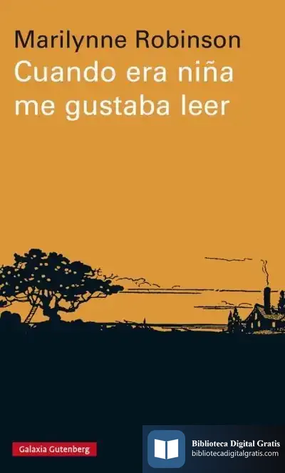 Descargar Cuando Era Niña Me Gustaba Leer de Marilynne Robinson
