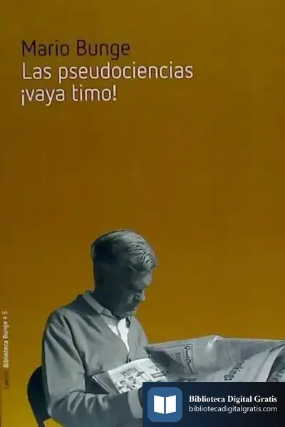 Descargar Las Pseudociencias ¡Vaya Timo! de Mario Augusto Bunge