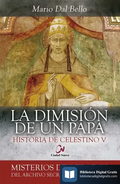 Descargar La Dimisión De Un Papa. Historia De Celestino V de Mario Dal Bello