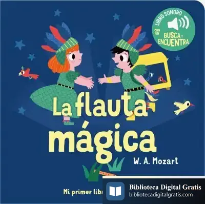 Descargar La Flauta Magica. Mi Primer Libro De Sonidos de Marion Billet