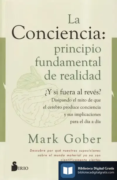 Descargar La Conciencia: Principio Fundamental De Realidad de Mark Gober