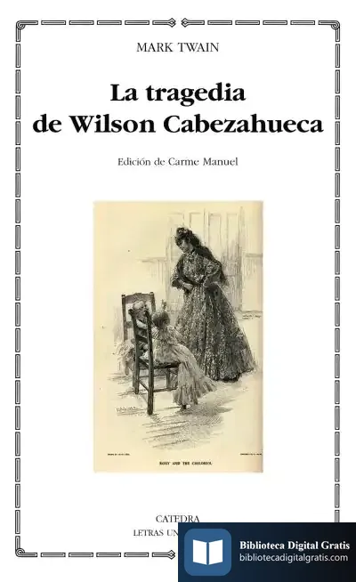 Descargar La Tragedia De Wilson Cabezahueca de Mark Twain