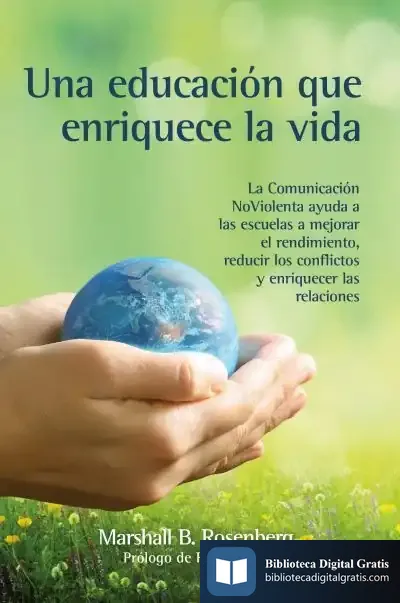 Descargar Una Educación Que Enriquece La Vida de Marshall B. Rosenberg
