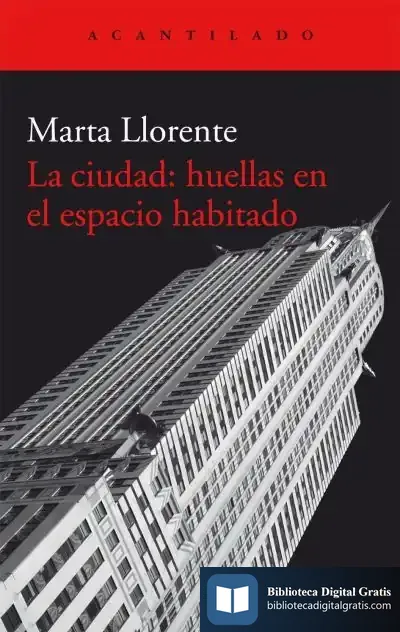 Descargar La Ciudad. Huellas En El Espacio Habitado