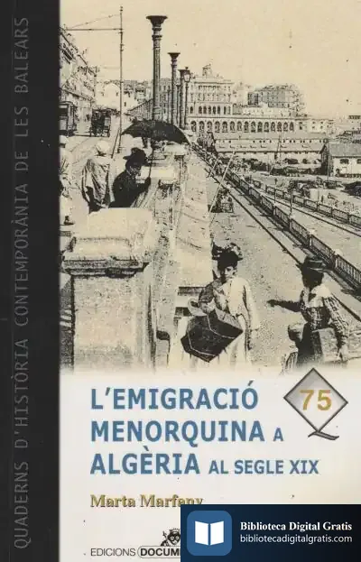 Descargar L'Emigració Menorquina A Algèria Al Segle Xix de Marta Marfany Simó