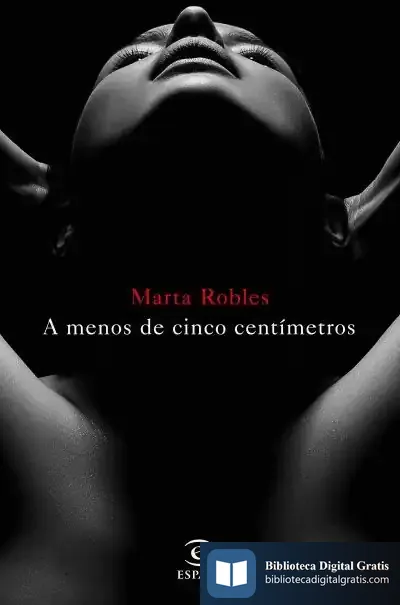 Descargar A Menos De Cinco Centímetros de Marta Robles