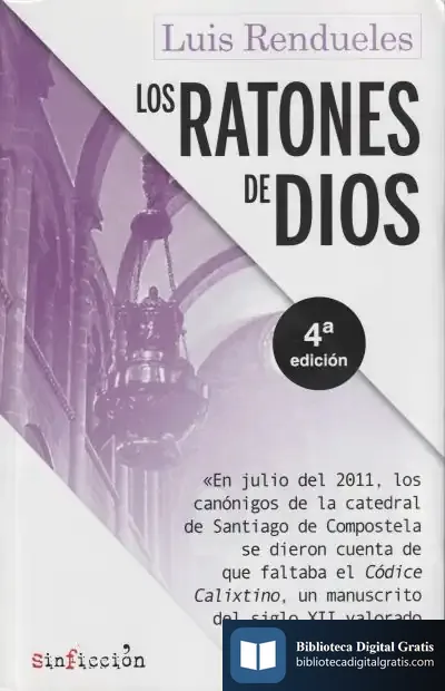 Descargar Los Ratones De Dios: Los Secretos Del Robo Del Códice Calixtino De La Catedral De Santiago de Marta Robles