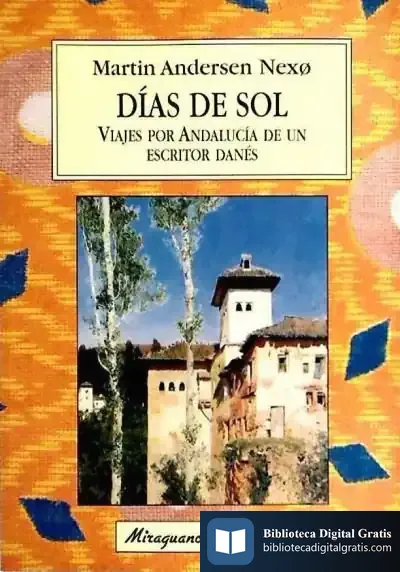 Descargar Días De Sol. Viajes Por Andalucía De Un Escritor Danés de Maria Gripe