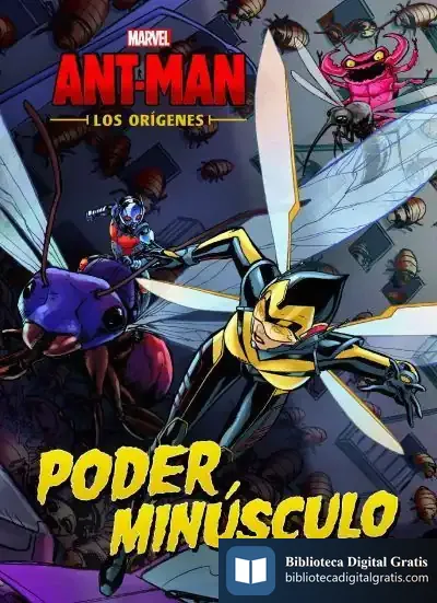 Descargar Ant-Man. Los Orígenes. Poder Minúsculo de Marvel