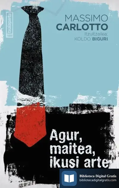 Descargar Agur, Maitea, Ikusi Arte de Massimo Carlotto