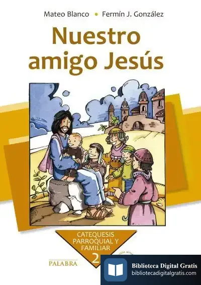 Descargar Nuestro Amigo Jesús. Curso 2º de Patricia Geis