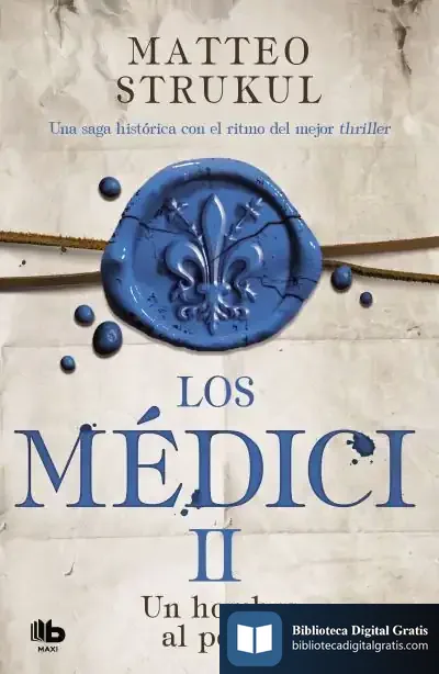 Descargar Los Médici. Un Hombre Al Poder (Los Médici 2)