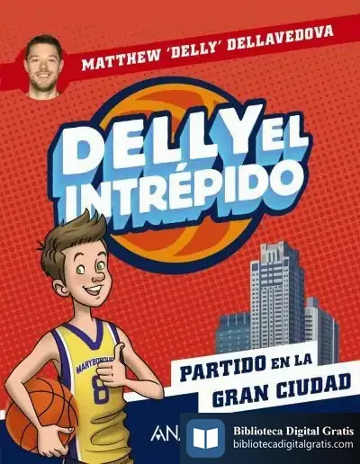Descargar Delly El Intrépido 2. Partido En La Gran Ciudad de Matthew Dellavedova