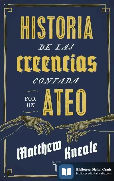 Descargar Historia De Las Creencias Contada Por Un Ateo
