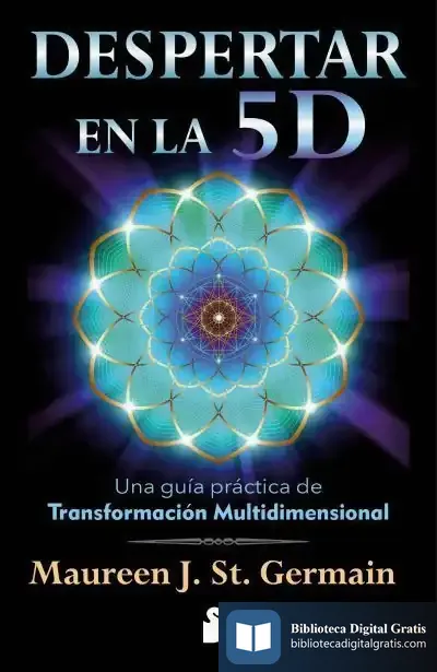 Descargar Despertar En La 5 D de Maureen J. Saint Germain