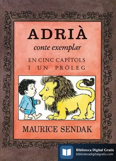 Descargar Adrià, Conte Moral En Cinc Capítols I Un Pròleg de Maurice Sendak