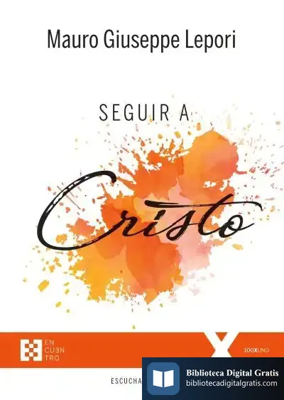 Descargar Seguir A Cristo de Mauro Giuseppe Lepori