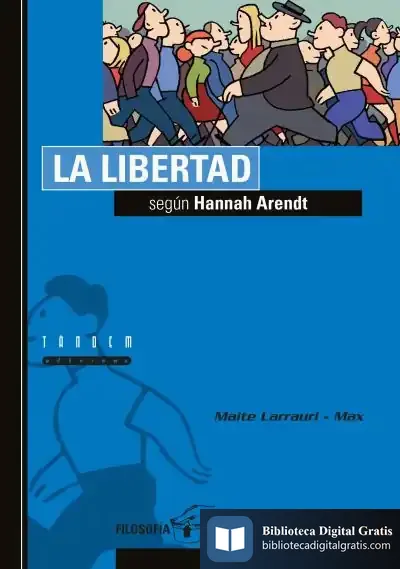 Descargar La Libertad Según Hannah Arendt de Pedro Calderón de la Barca