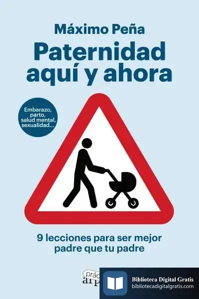 Descargar Paternidad Aquí Y Ahora de Máximo Peña