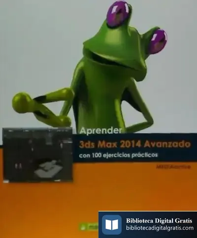 Descargar Aprender 3Ds Max 2014 Avanzado Con 100 Ejercicios de Mediaactive