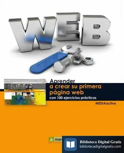 Descargar Aprender A Crear Su Primera Página Web Con 100 Ejercicios Prácticos de Mediaactive