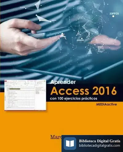 Descargar Aprender Access 2016 Con 100 Ejercicios Prácticos de Mediaactive